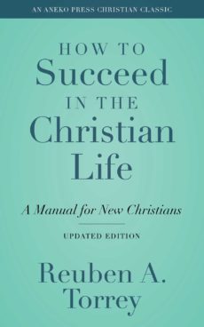 How to Succeds in the Christian Life