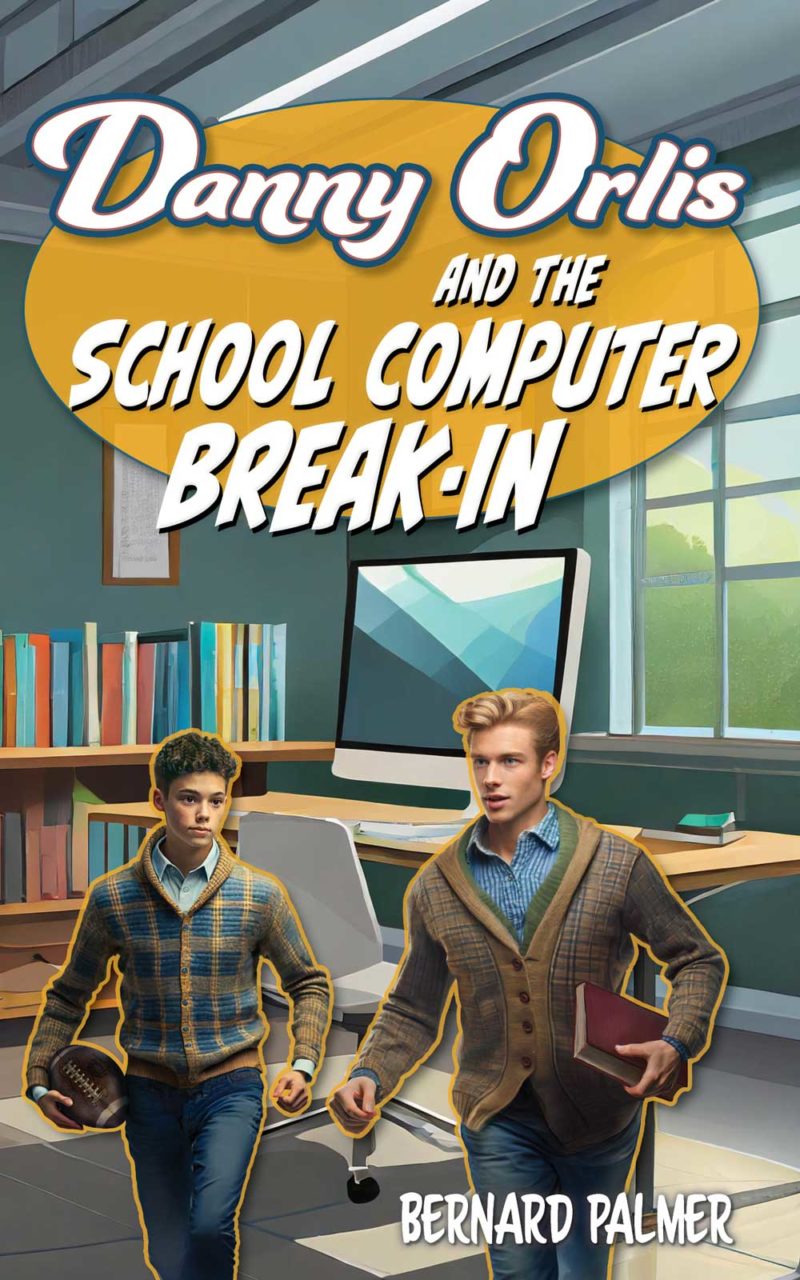 Danny Orlis and the School Computer Break-In