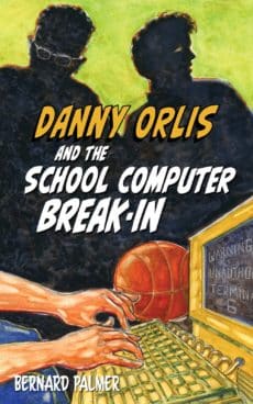 Danny Orlis and the School Computer Break-In