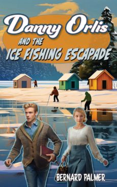 Danny Orlis and the Ice Fishing Escapade
