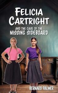 Felicia Cartright and the Case of the Missing Sideboard