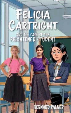 Felicia Cartright and the Case of the Frightened Student