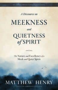 A Discourse on Meekness and Quietness of Spirit