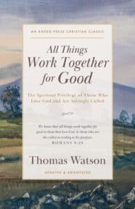 All Things Work Together for Good