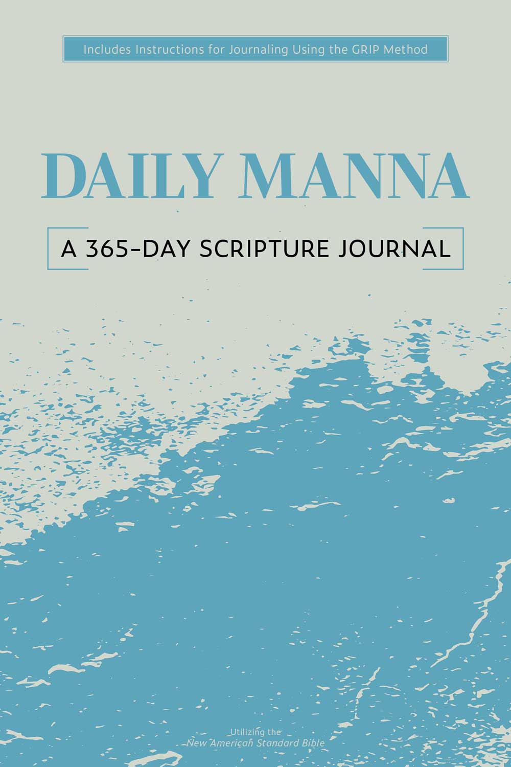 Cover of a 'Daily Manna' 365-day scripture journal with a blue ocean wave design; top banner says 'Includes Instructions for Journaling Using the GRIP Method'