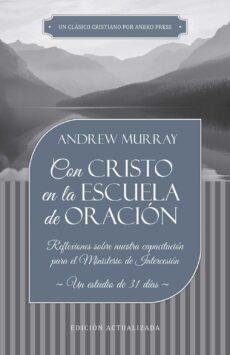 Con Cristo en la Escuela de Oración