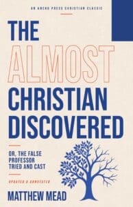 The Almost Christian Discovered